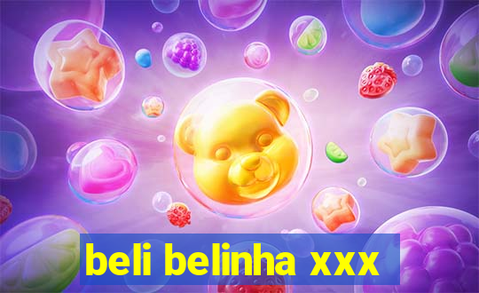 beli belinha xxx
